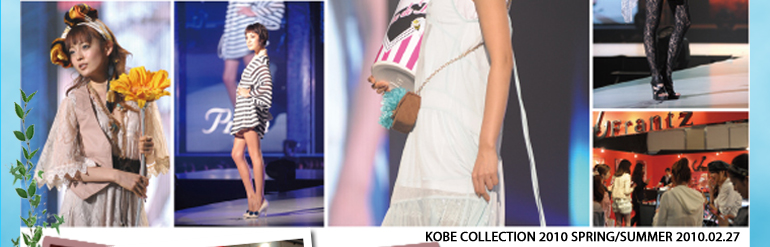 KOBE COLLECTION 2010 Spring/Summer Report